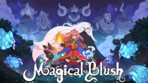 Magical Blush prihaja 10. septembra – čarobna akcijska pustolovščina obljublja dinamične boje